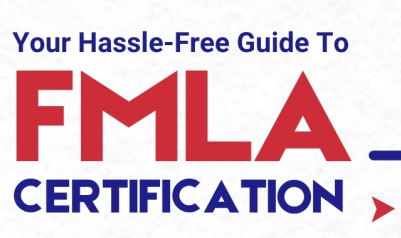 Your Hassle-Free Guide to FMLA Certification – An Infographic